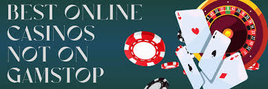 Exploring Casinos Not Registered on Gamstop -1815752467