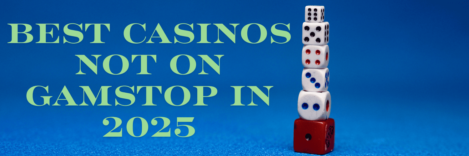 Exploring Casinos Not Registered on Gamstop -1815752467